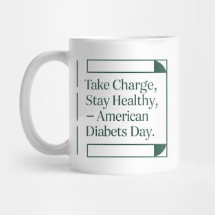 take charge and stay healthy Mug